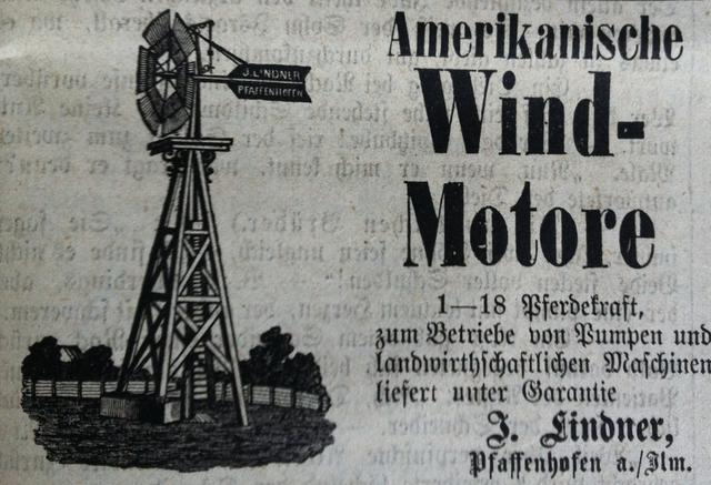 Maschinenfabrikant Josef Lindner bot in seinem Betrieb an der Münchener Straße die Nutzung von Windenergie zum Antrieb von Pumpen und Maschinen an (1881).