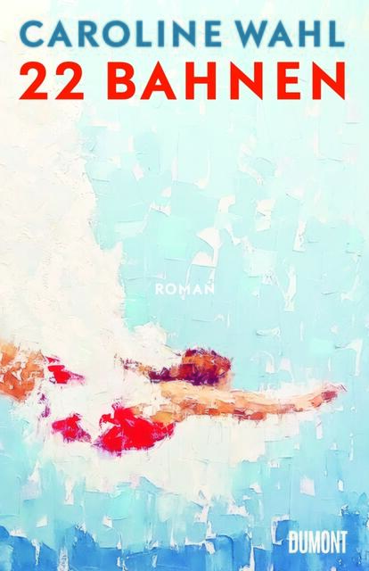 Der Debütroman von Caroline Wahl handelt von  | Foto: Dumont Verlag